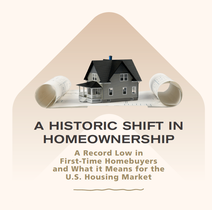 A Historic Shift in Homeownership: What the Decline in First-Time Buyers Means for the U.S. Housing Market